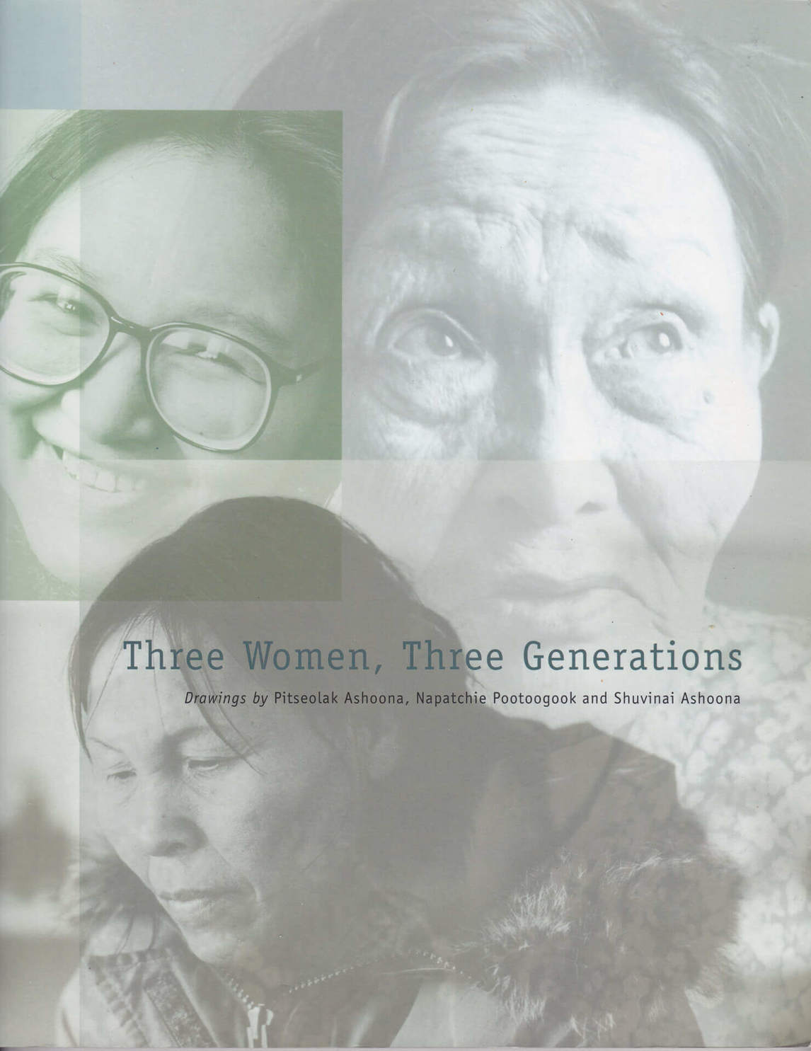 Art Canada Institute, catalogue for the McMichael Canadian Art Collection exhibition Three Women, Three Generations: Drawings by Pitseolak Ashoona, Napatchie Pootoogook and Shuvinai Ashoona, 1999