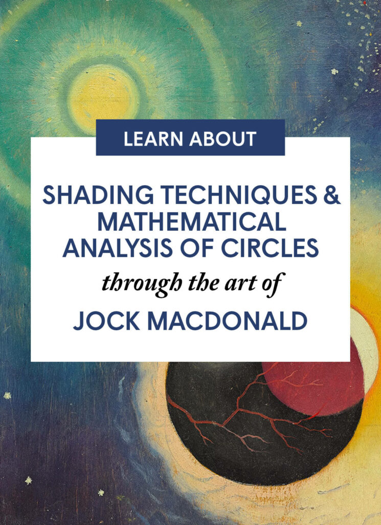 Shading Techniques & Mathematical Analysis of Circles through the art of Jock Macdonald