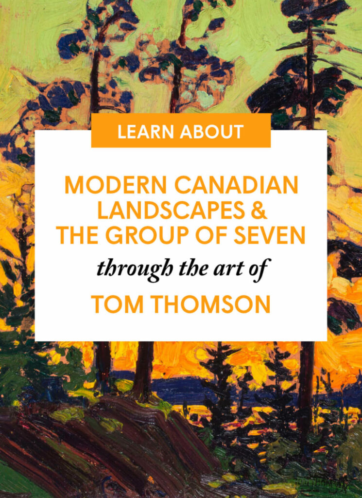 Modern Canadian Landscapes & the Group of Seven through the art of Tom Thomson