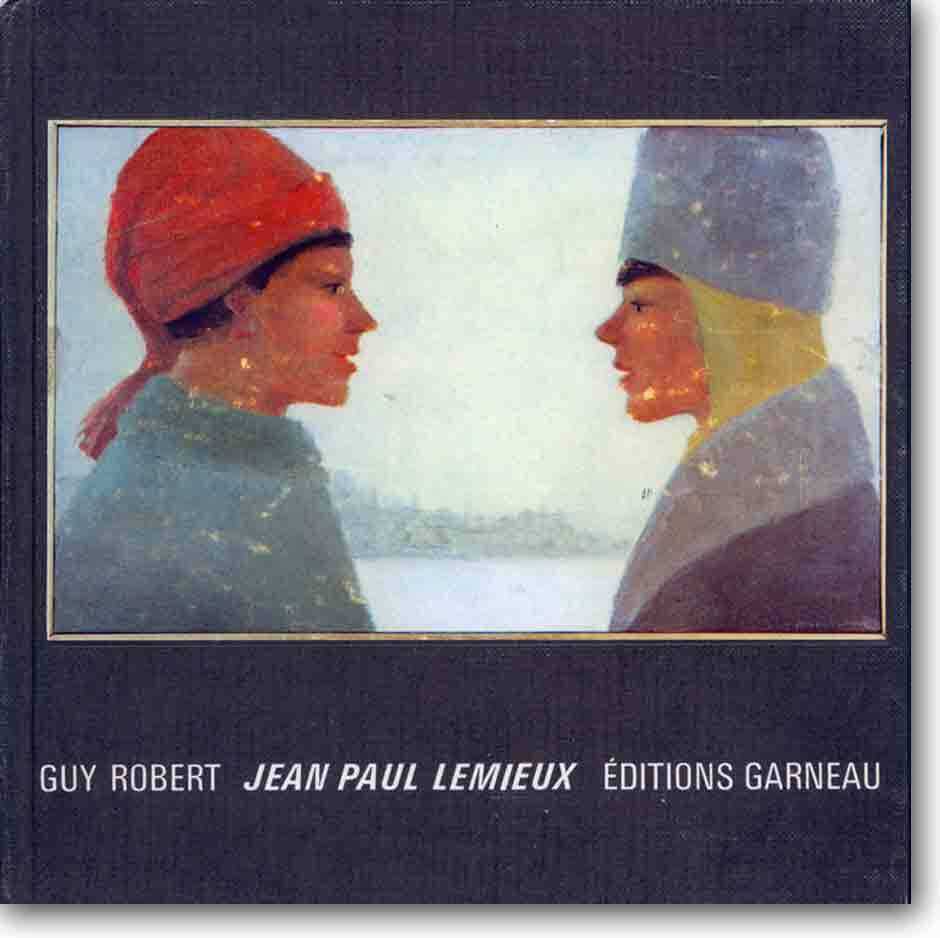 Art Canada Institute, Cover of the book Jean Paul Lemieux, la poétique de la souvenance by Guy Robert, published by Éditions Garneau, 1968