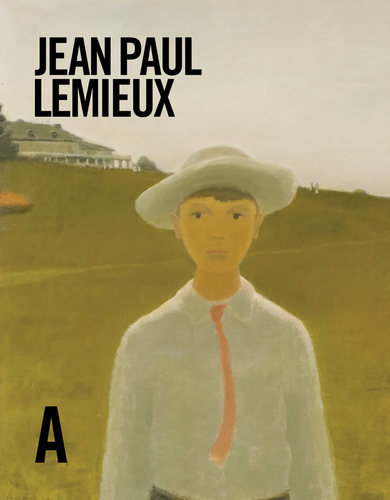 Jean Paul Lemieux: Life & Work, by Michèle Grandbois