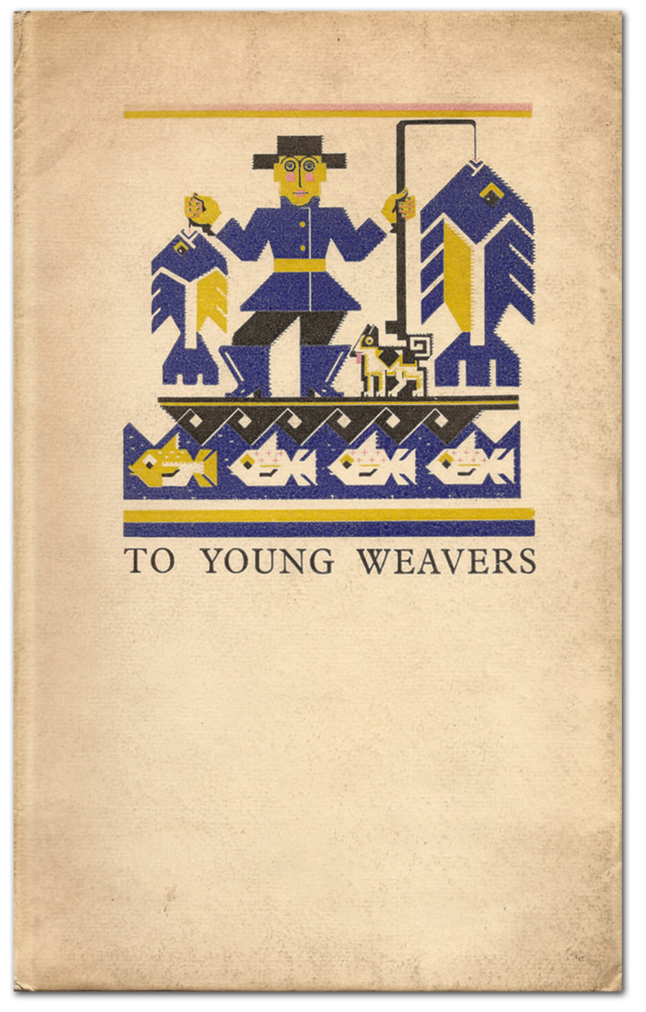 Art Canada Institute, Jock Macdonald, To Young Weavers; being some practical dreams on the future of textiles, by James Morton, 1927