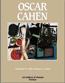 Art Canada Institute, Oscar Cahen, Art Gallery of Ontario’s major retrospective exhibition of Cahén’s work, 1983