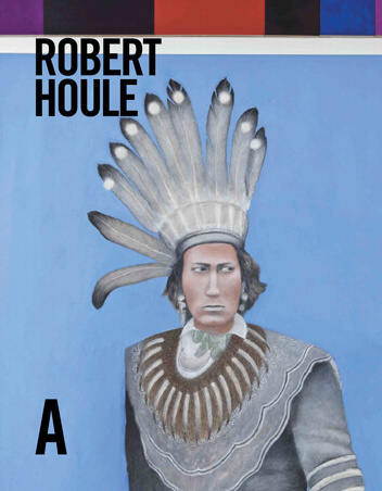 Robert Houle: Sa vie et son œuvre, par Shirley Madill