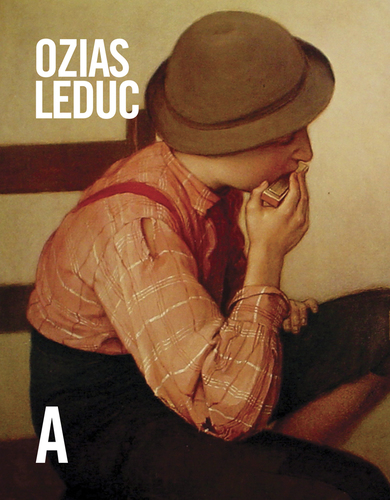 Ozias Leduc: Sa vie et son œuvre, par Laurier Lacroix