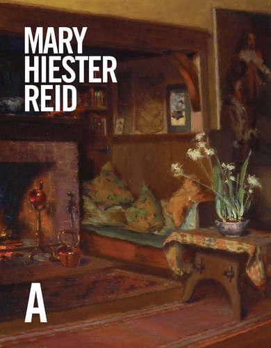 Mary Hiester Reid: Sa vie et son œuvre, par Andrea Terry
