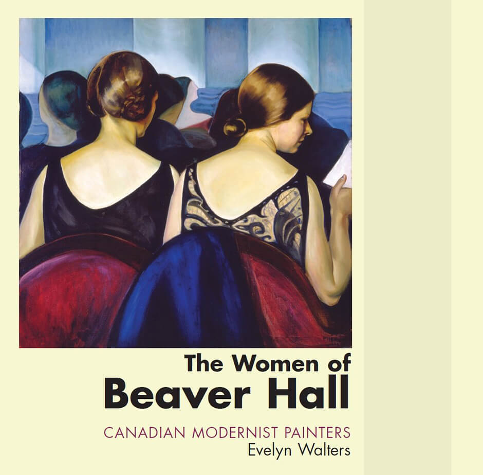 Art Canada Institute, Cover of The Women of Beaver Hall: Canadian Modernist Painters, by Evelyn Walters 