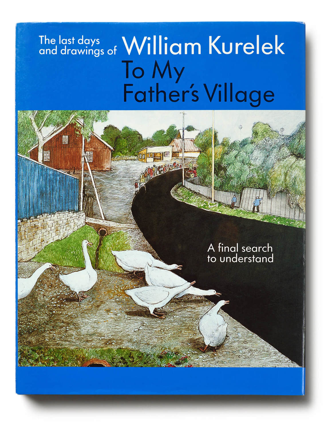 Art Canada Institute, William Kurelek, Cover of William Kurelek’s To My Father’s Village, 1988