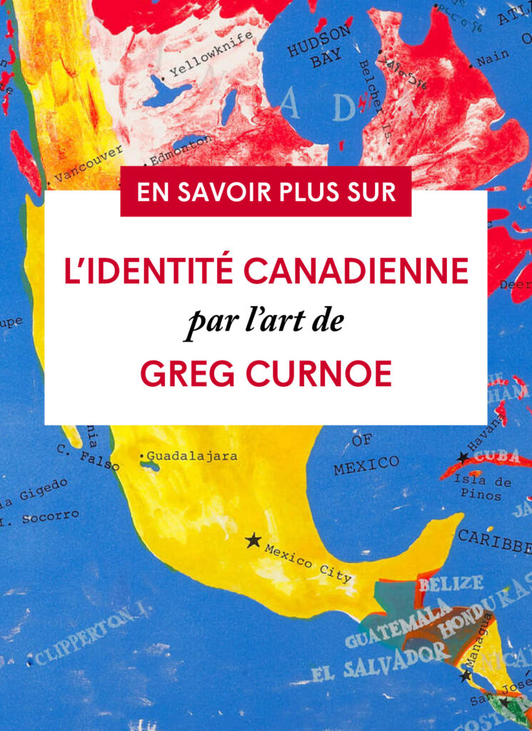 L’identité canadienne par l’art de Greg Curnoe