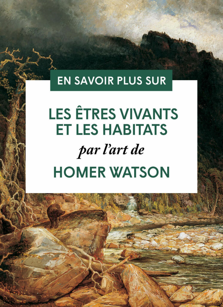 Les êtres vivants et les habitats par l’art de Homer Watson