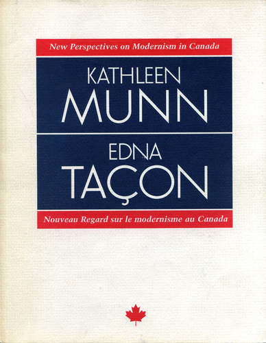 The 1988 catalogue for the touring exhibition that established Munn’s role in the development of modern art in Canada.