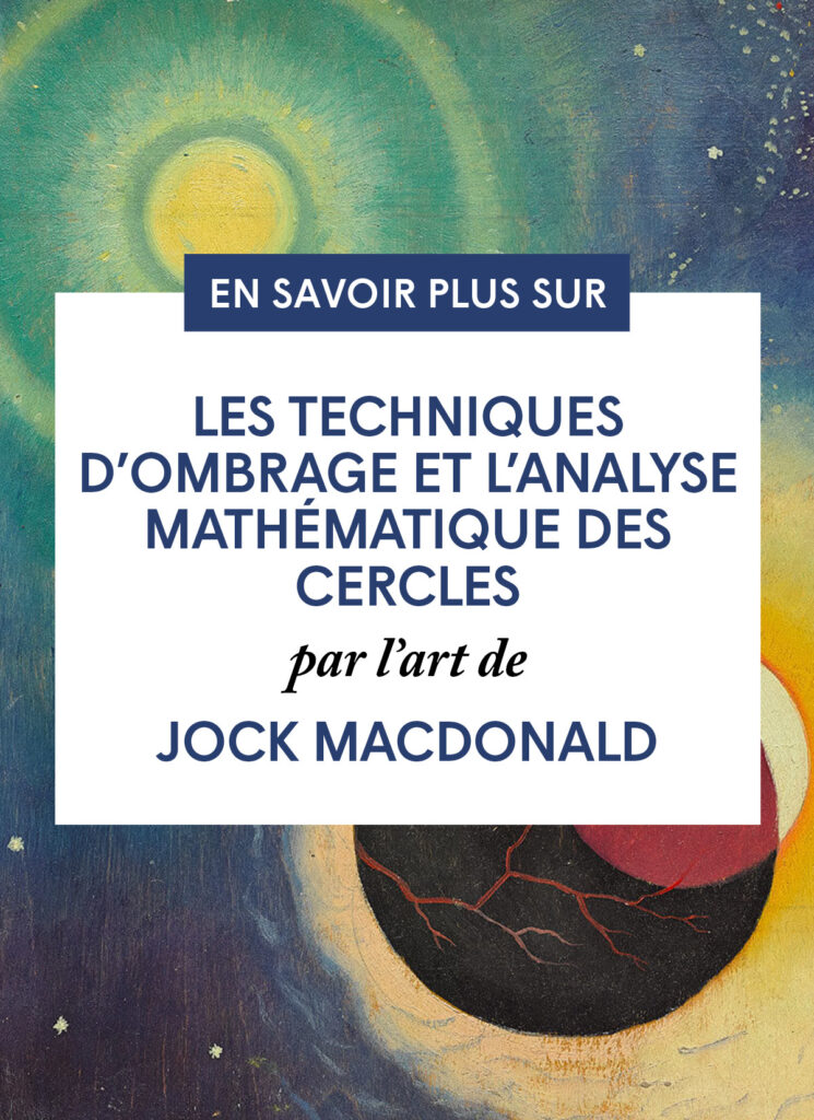 Les techniques d’ombrage et l’analyse mathématique des cercles par l’art de Jock Macdonald