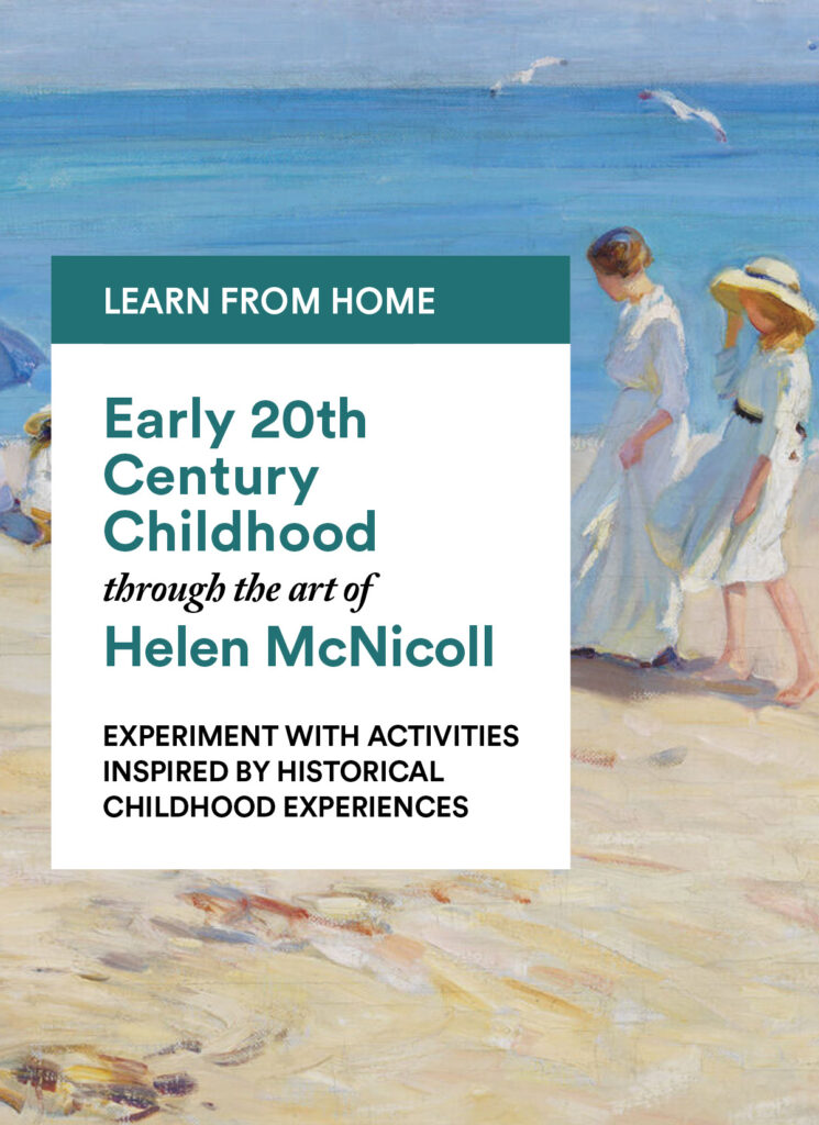 Helen McNicoll: Experiment with Activities Inspired by Historical Childhood Experiences