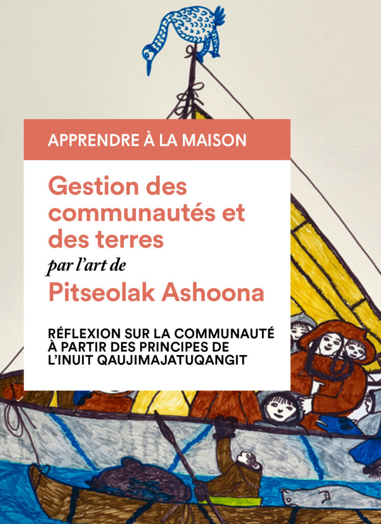 Pitseolak Ashoona : réflexion sur la communaute à partir des principes de l’Inuit Qaujimajatuqangit