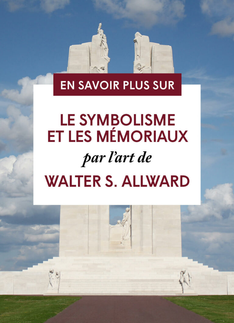 Le symbolisme et les mémoriaux par l’art de Walter S. Allward