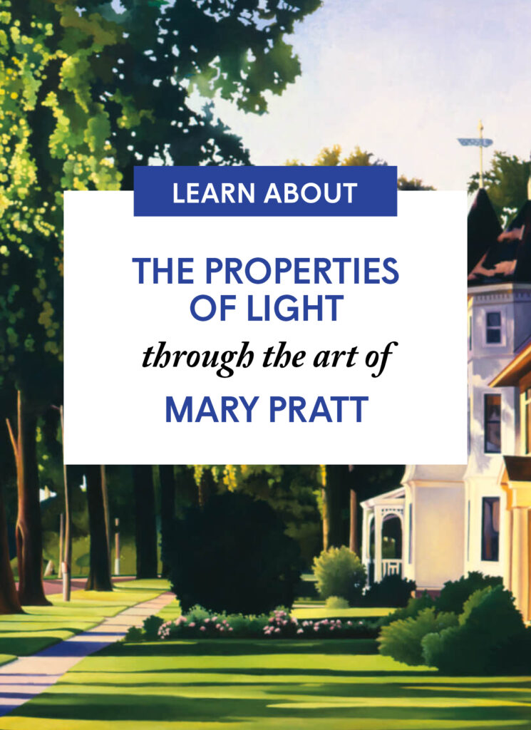 The Properties of Light through the art of Mary Pratt