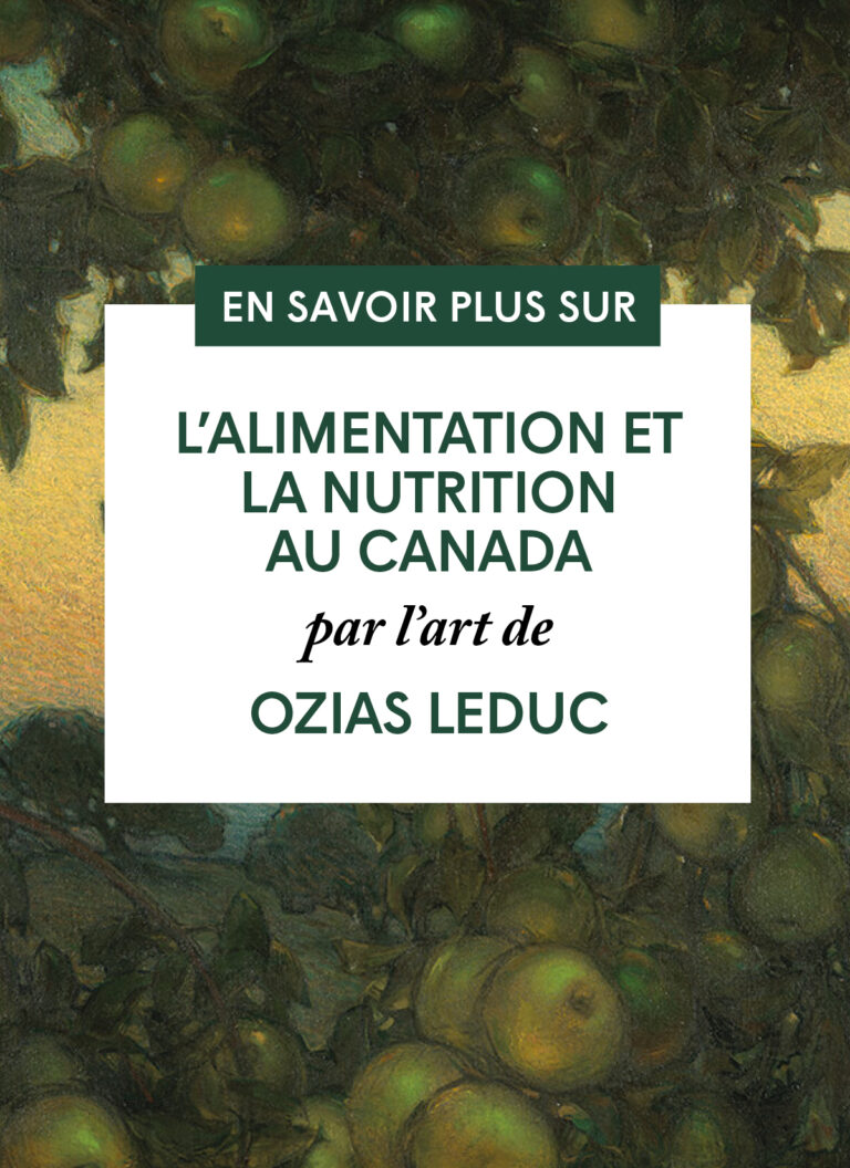 L'alimentation et la nutrition au Canada par l'art de Ozias Leduc