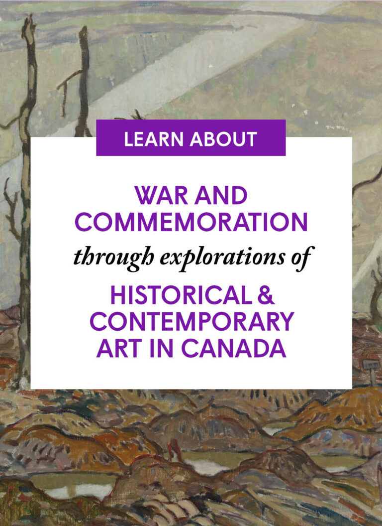 War and Commemoration through explorations of Historical and Contemporary Art in Canada