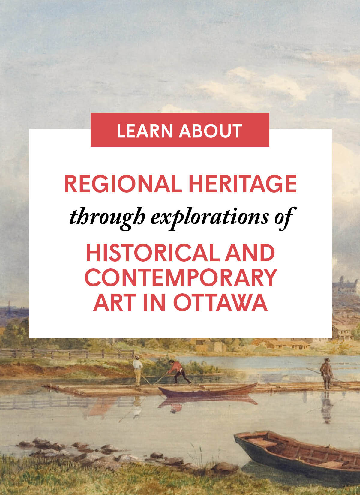 Regional Heritage through explorations of Historical and Contemporary Art in Ottawa